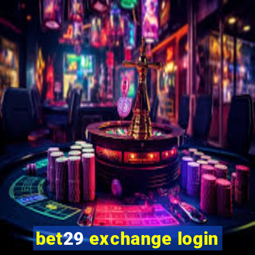 bet29 exchange login